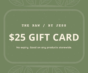 $25 THE RAW / BY JESS Gift Card.